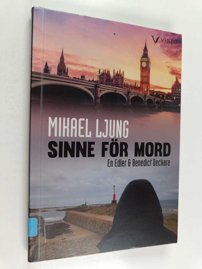 Mikael Ljung : Sinne för mord : en Edler & Benedict deckare