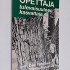 Esko (toim.) Kähkönen : Opettaja : tulevaisuuteen kasvattaja - pikkukuva 1