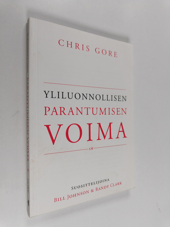 Chris Gore : Yliluonnollisen parantumisen voima