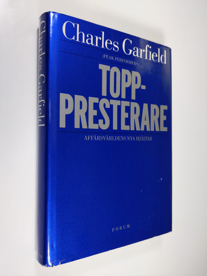 Charles Garfield : Toppresterare : affärsvärldens nya hjä...