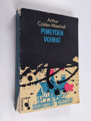 Arthur Calder-Marshall : Pimeyden voimat