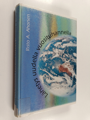 Risto A. Ahonen : Lähetys uudella vuosituhannella : maail...