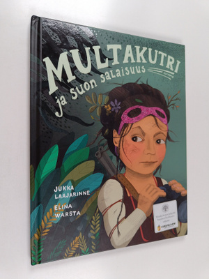 Jukka Laajarinne : Multakutri ja suon salaisuus