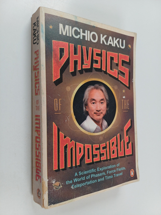Michio Kaku : Physics of the Impossible - A Scientific Ex...