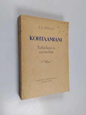 J. A. Hollo : Kohtaamiani