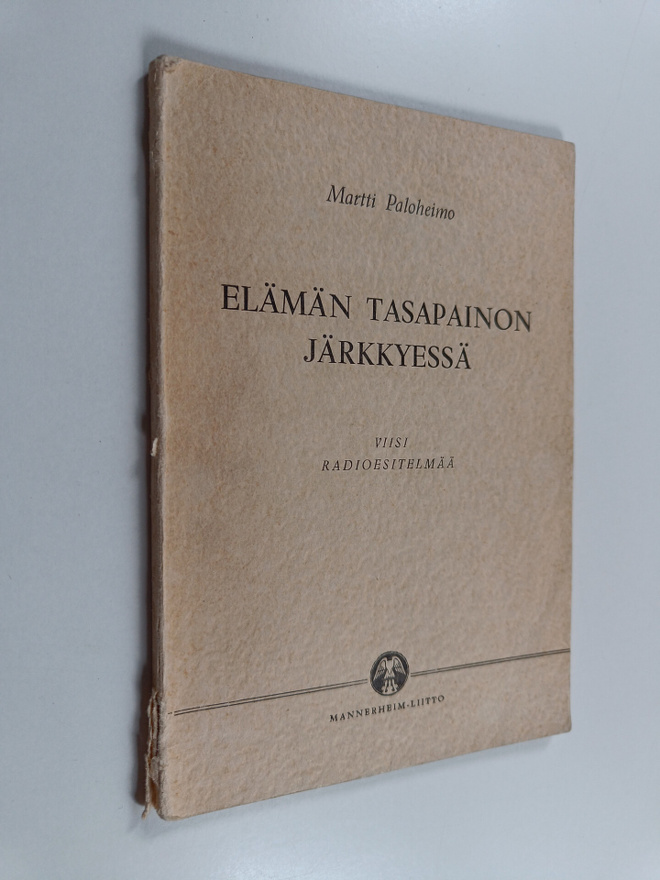 Martti Paloheimo : Elämän tasapainon järkkyessä : viisi r...