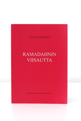 Ursula Roberts - RAMADAHNIN OPETUKSIA & RAMADAHNIN VIISAUTTA