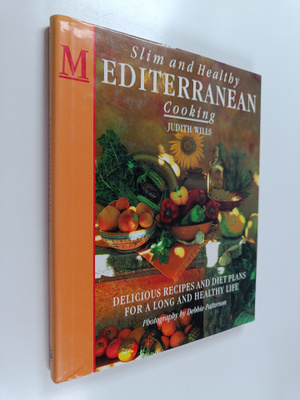 Judith Wills : Slim and healthy Mediterranean cooking
