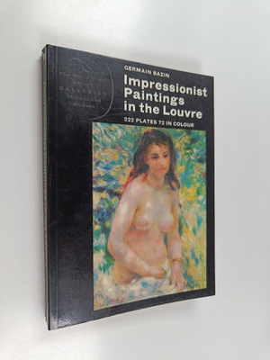 Germain Bazin : Impressionist Paintings in the Louvre