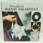 Nostalgisen ihanat askartelut - toim. Päivi Heininen - pikkukuva 1