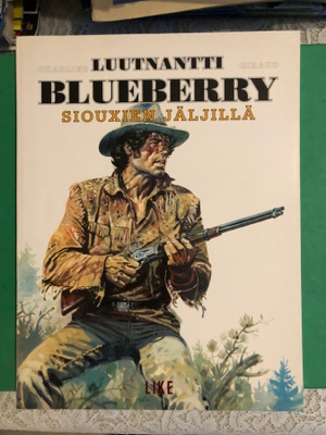 Luutnantti Blueberry #3: Siouxien jäljillä. 1994. 1.p.