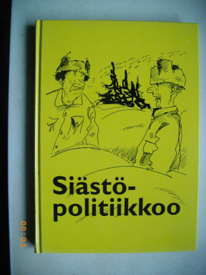 Siästöpolitiikkoo. Valittuja juttuja Savon Sanomista