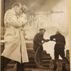 Jari Sedergren ja Ilkka Kippola, Dokumentin utopiat - pikkukuva 1