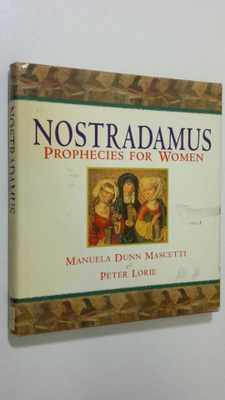 MAnuela Dunn Mascetti : Nostradamus : prophecies for women