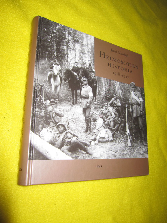 Jussi Niinistö : Heimosotien historia 1918-1922