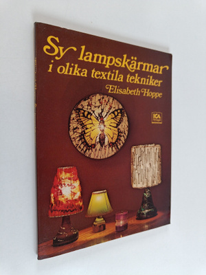 Elisabeth Hoppe : Sy lampskärmar i olika textila tekniker