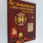 Elisabeth Hoppe : Sy lampskärmar i olika textila tekniker - pikkukuva 1
