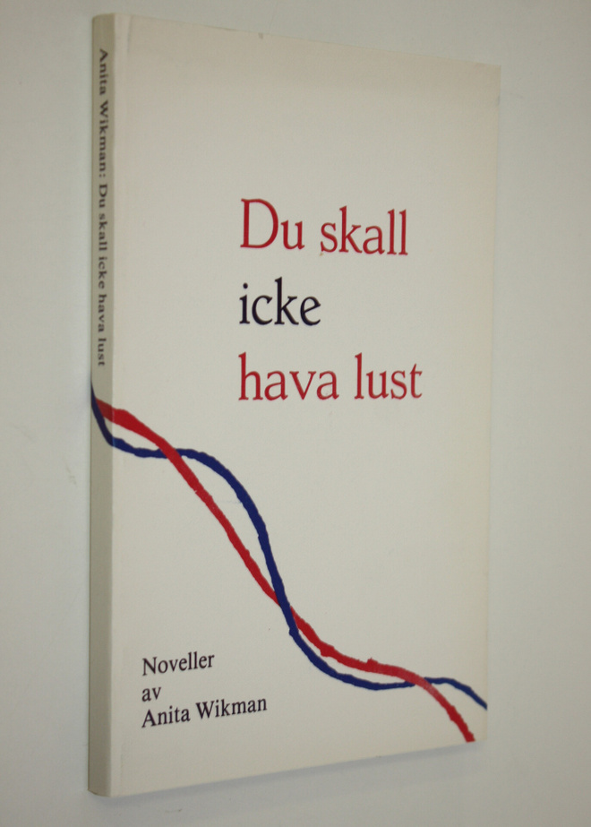 Anita Wikman : Du skall icke hava lust : noveller