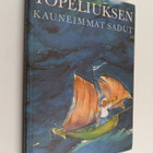 Zacharias Topelius : Topeliuksen kauneimmat sadut : Valik... - pikkukuva 1