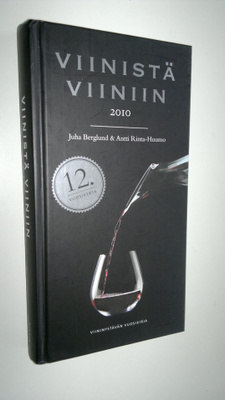 Juha Berglund : Viinistä viiniin : viininystävän vuosikir...