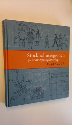 Catharina Söderbergh : Stockholmsregionen - 50 år av regi...