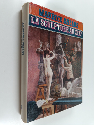 Maurice Rheims : La sculpture au XIXe siecle