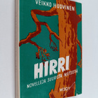Veikko Huovinen : Hirri : Novelleja - pikkukuva 1