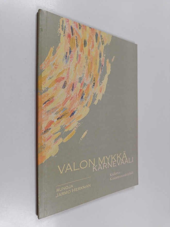 Jarmo Herkman : Valon mykkä karnevaali : runoja