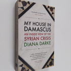 Diana Darke : My House in Damascus - An Inside View of th... - pikkukuva 1