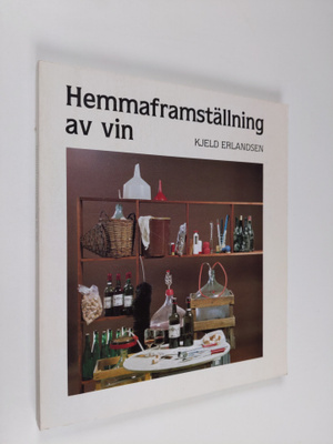 Kjeld Erlandsen : Hemmaframställning av vin