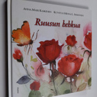 Anna-Mari Kaskinen : Ruusun hehkua - pikkukuva 1
