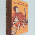 Karri Laitinen : Kafkan tutti : eli kaikki ei ole unta mi... - pikkukuva 1