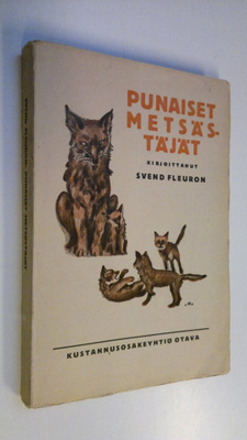 Svend Fleuron : Punaiset metsästäjät : erään kettupentuee...