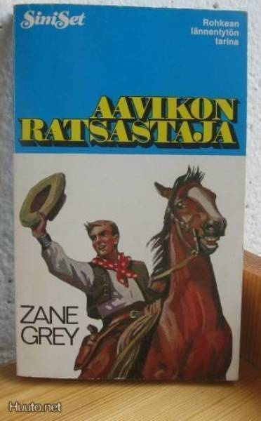 Zane Grey: Aavikon ratsastaja, Wsoy 1973. 9p. 232 s.