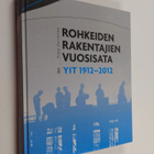 Timo Herranen : Rohkeiden rakentajien vuosisata : YIT 191... - pikkukuva 1