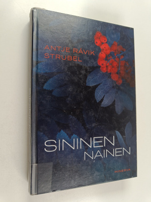 Antje Ravik Strubel : Sininen nainen
