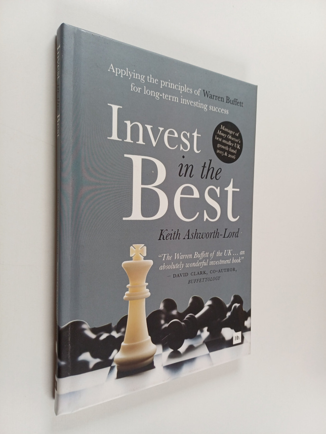 Keith Ashworth-Lord : Invest in the Best - Applying the P...