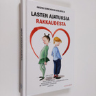 Grethe Dirckinck-Holmfeld : Lasten ajatuksia rakkaudesta - pikkukuva 1