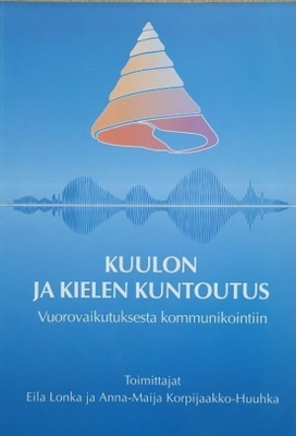 Eila Lonka ym. (toim.): Kuulon ja kielen kuntoutus