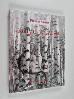 Pirkko Saisio : Koivu ja Tähti : Sirpaleita Suomesta