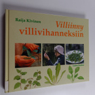 Raija Kivinen : Villiinny villivihanneksiin : luontoliiku... - pikkukuva 1