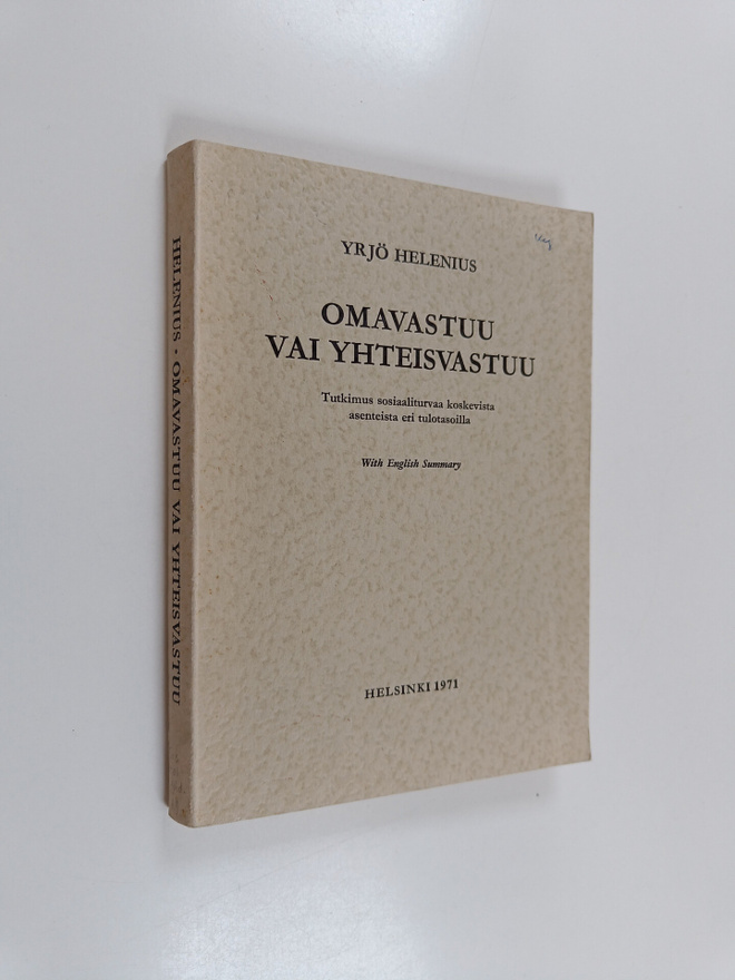 Yrjö Helenius : Omavastuu vai yhteisvastuu : Tutkimus sos...