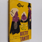 Pekka Lounela : Kiltit tantit : pakinoita - pikkukuva 1