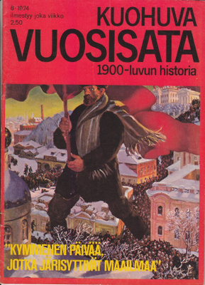 Kuohuva vuosisata 8/1974 Lokakuun vallankumous