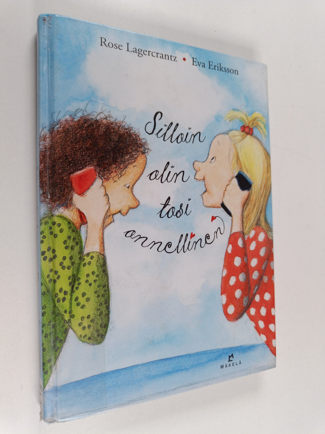 Rose Lagercrantz ym. : Silloin olin tosi onnellinen