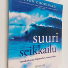 Yvon Chouinard : Suuri seikkailu : vastahakoisen liikemie... - pikkukuva 1
