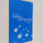 Raimo Suikkari : Enkelihiutaleet : runoja rakkaudesta (si... - pikkukuva 1