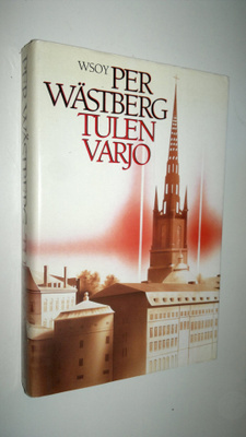Per Wästberg : Tulen varjo