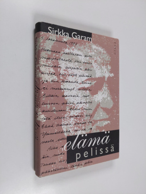 Sirkka Garam : Elämä pelissä