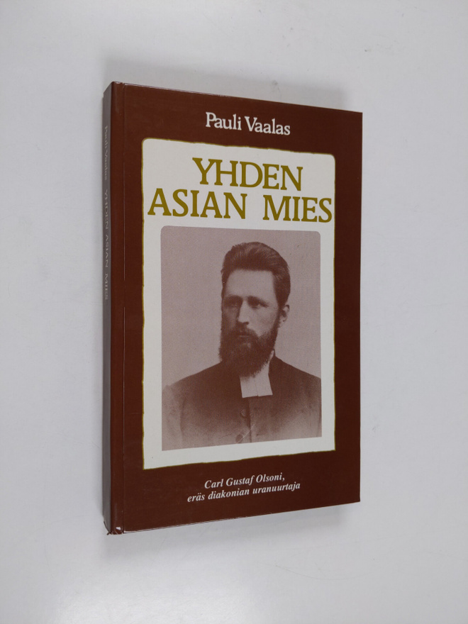 Pauli Vaalas : Yhden asian mies : Carl Gustaf Olsoni, erä...